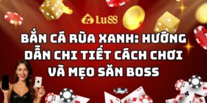 bắn cá rùa xanh lu88 thumb