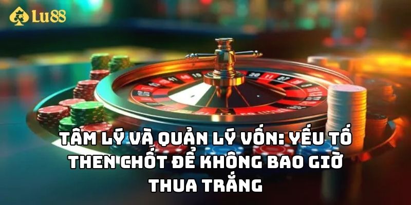 cách chơi roulette luôn thắng lu88