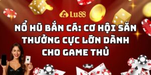 nổ hũ bắn cá lu88 thumb