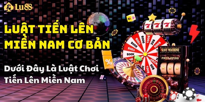 luật tiến lên miền nam chuẩn